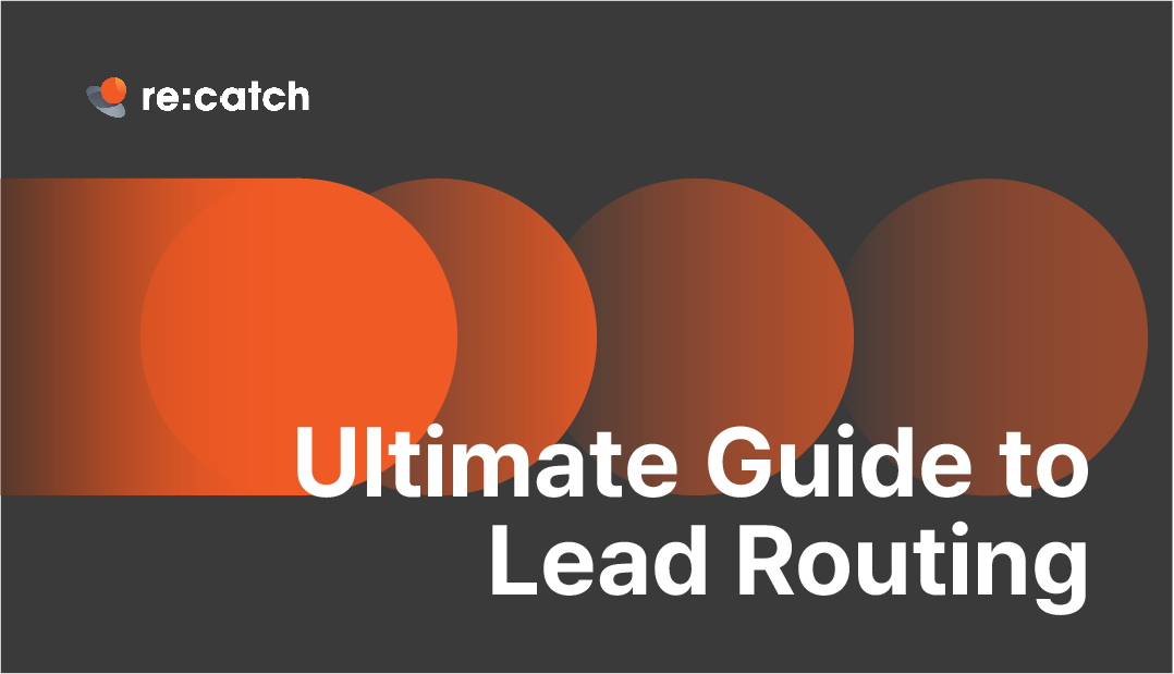 Ultimate guide to lead routing