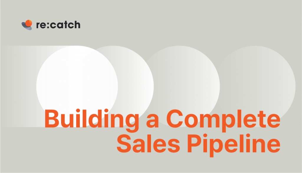 Building a complete sales pipeline process